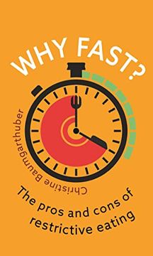 portada Why Fast? The Pros and Cons of Restrictive Eating (Food Controversies) (en Inglés)