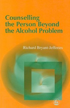 portada Counselling the Person Beyond the Alcohol Problem (in English)