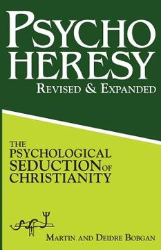 portada PsychoHeresy: The Psychological Seduction of Christianity (en Inglés)
