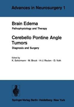 portada brain edema / cerebello pontine angle tumors: pathophysiology and therapy / diagnosis and surgery (en Inglés)