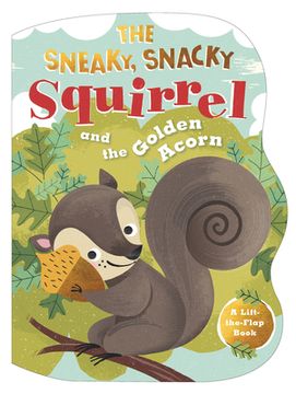 portada The Sneaky, Snacky Squirrel and the Golden Acorn (in English)