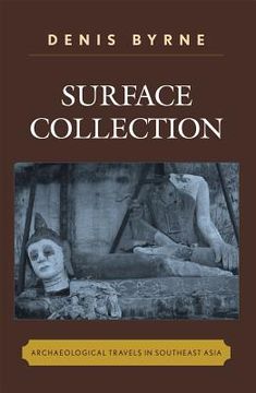 portada surface collection: archaeological travels in southeast asia