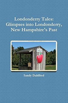 portada Londonderry Tales: Glimpses Into Londonderry, new Hampshire's Past (en Inglés)