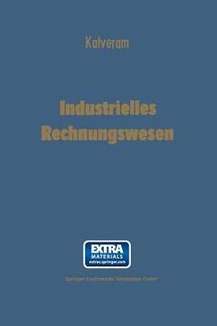 portada Industrielles Rechnungswesen: Doppelte Buchhaltung Und Kontenrahmen -- Betriebsabrechnung -- Kostenrechnung (en Alemán)