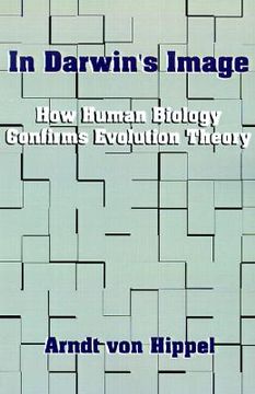 portada in darwin's image: how human biology confirms evolution theory (en Inglés)