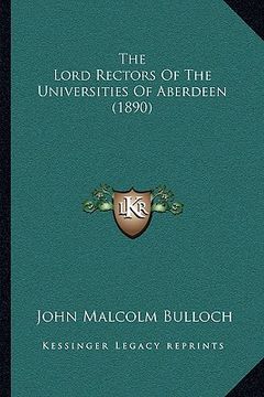 portada the lord rectors of the universities of aberdeen (1890)
