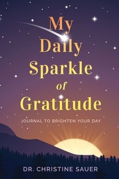 portada My Daily Sparkle of Gratitude: A Journal to Brighten Your Day (en Inglés)