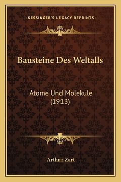 portada Bausteine Des Weltalls: Atome Und Molekule (1913) (en Alemán)
