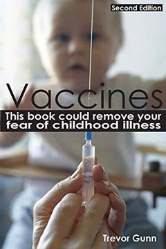 portada Vaccines - This Book Could Remove Your Fear of Childhood Illness (en Inglés)