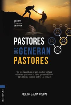 portada Pastores Que Generan Pastores: Descubrir, Promocionar, Desarrollar