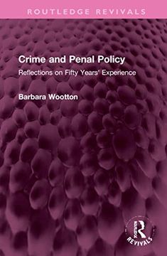 portada Crime and Penal Policy: Reflections on Fifty Years'Experience (Routledge Revivals) (en Inglés)