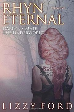 portada Rhyn Eternal Volume Two: Darkyn's Mate, the Underworld (in English)