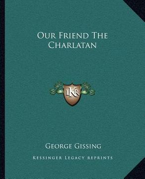 portada our friend the charlatan (en Inglés)