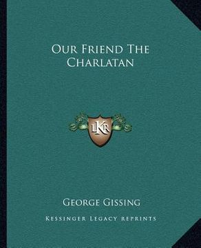 portada our friend the charlatan (in English)