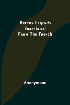 portada Breton Legends; Translated from the French (in English)
