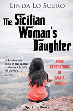 portada The Sicilian Woman's Daughter: Four Generations of Mafia Women (en Inglés)