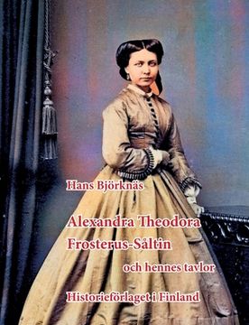 portada Alexandra Theodora Frosterus-Såltin: och hennes tavlor (en Sueco)
