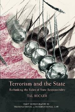 portada terrorism and the state: rethinking the rules of state responsibility (en Inglés)