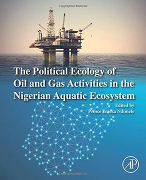 portada The Political Ecology of Oil and Gas Activities in the Nigerian Aquatic Ecosystem