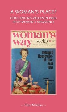 portada A Woman'S Place? Challenging Values in 1960S Irish Women'S Magazines (Gender in History) (en Inglés)