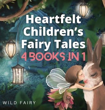 portada Heartfelt Children's Fairy Tales: 4 Books in 1 (en Inglés)