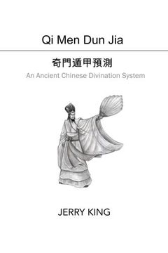 portada Qi Men Dun Jia: An Ancient Chinese Divination System (en Inglés)