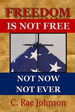 portada Freedom is not Free not now not Ever (en Inglés)