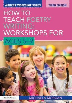 portada How to Teach Poetry Writing: Workshops for Ages 5-9 (Writers' Workshop) (in English)