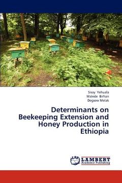 portada determinants on beekeeping extension and honey production in ethiopia (en Inglés)
