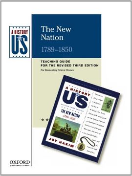 portada The new Nation: Elementary Grades Teaching Guide, a History of us: Teaching Guide Pairs With a History of us: Book Four (in English)