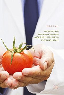 portada The Politics of Genetically Modified Organisms in the United States and Europe