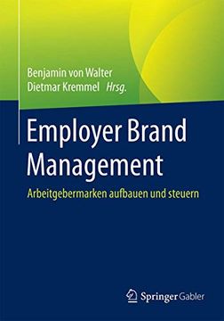 portada Employer Brand Management: Arbeitgebermarken Aufbauen und Steuern (en Alemán)