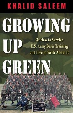 portada Growing Up Green: Or How to Survive U.S. Army Basic Training and Live to Write About It