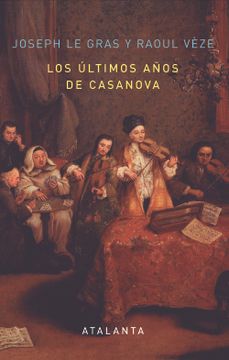 portada Historia de mi Vida. 3 Vols: Los Últimos Años de Casanova (Bibliotheca Casanovensis)
