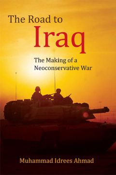 portada The Road to Iraq: The Making of a Neoconservative war