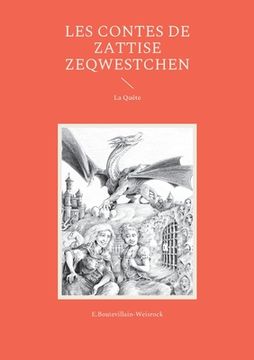 portada Les contes de Zattise Zeqwestchen: La Quête (en Francés)