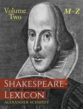 portada Shakespeare-Lexicon: Volume Two M-Z: A Complete Dictionary of All the English Words, Phrases and Constructions in the Works of the Poet (en Inglés)