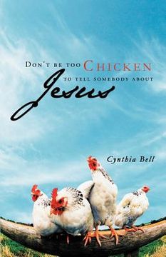 portada don't be too chicken to tell somebody about jesus