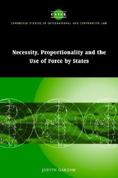 portada Necessity, Proportionality and the use of Force by States (Cambridge Studies in International and Comparative Law) 