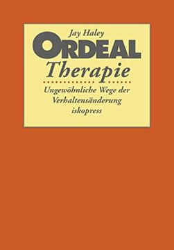 portada Ordeal Therapie: Ungewöhnliche Wege der Verhaltensänderung (in German)