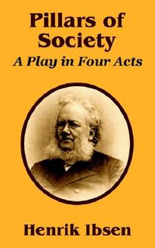 portada pillars of society: a play in four acts (en Inglés)