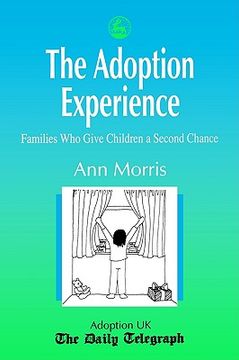 portada the adoption experience: families who give children a second chance (en Inglés)