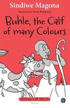 portada Buhle, the Calf of Many Colours: Book 5 (African Folk Tales) (en Inglés)