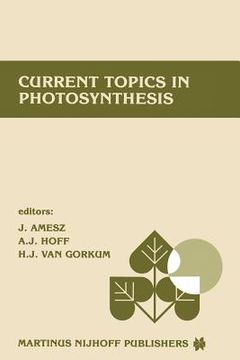 portada Current Topics in Photosynthesis: Dedicated to Professor L.N.M. Duysens on the Occasion of His Retirement (en Inglés)