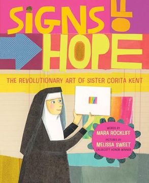 portada Signs of Hope: The Revolutionary art of Sister Corita Kent (en Inglés)