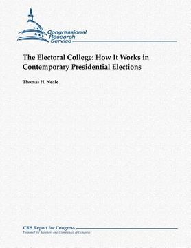 portada The Electoral College: How It Works in Contemporary Presidential Elections (en Inglés)