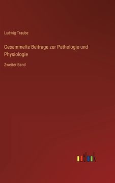portada Gesammelte Beitrage zur Pathologie und Physiologie: Zweiter Band (en Alemán)
