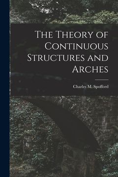 portada The Theory of Continuous Structures and Arches (in English)