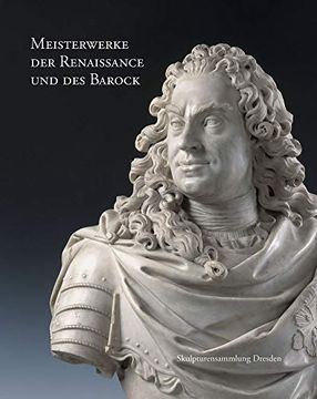 portada Meisterwerke der Renaissance und des Barock: Skulpturensammlung Dresden (en Alemán)