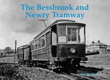 portada The Bessbrook and Newry Tramway (en Inglés)